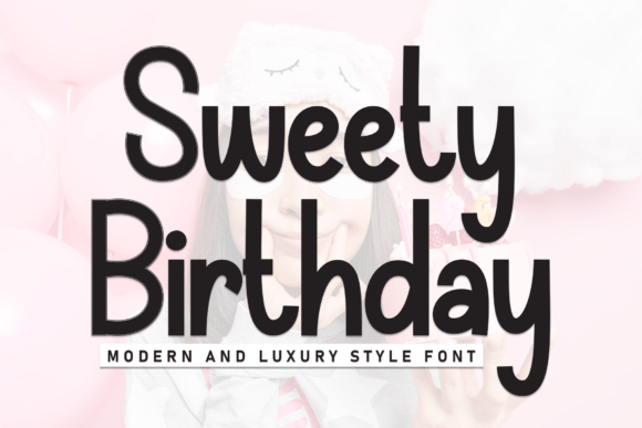 A Real Campaign Review of the Sweety Birthday Font