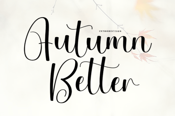 Autumn Better: A Premium Script Font Designed for Marketing Engagement