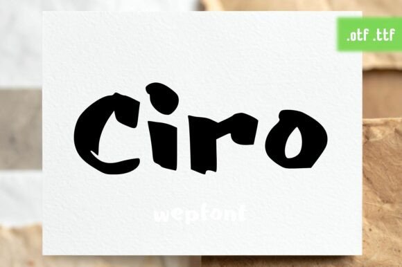 Ciro: A Friendly Display Font for Building a Consistent Brand